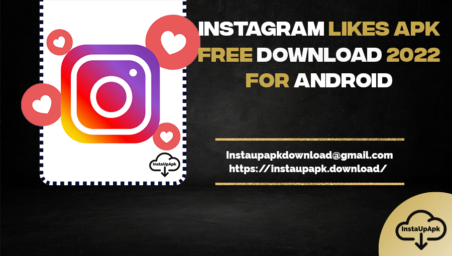 Instagram Likes Apk Free Download 2022 For Android