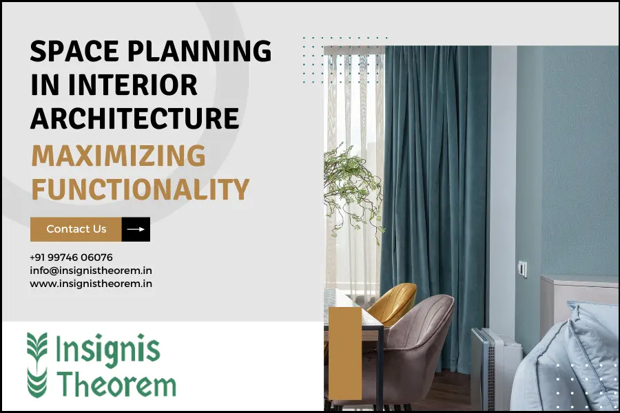 Space Planning in Interior Architecture: Maximizing Functionality