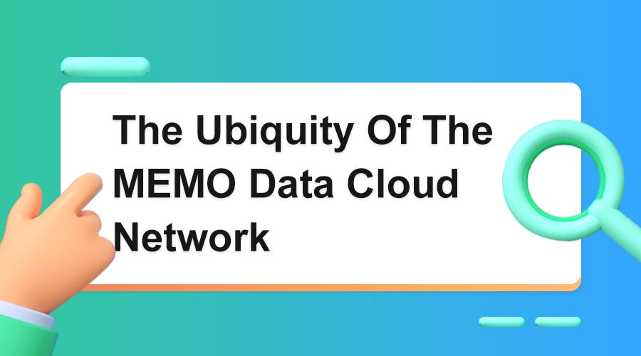 More than just storage — exploring the ubiquity of the MEMO Data Cloud network