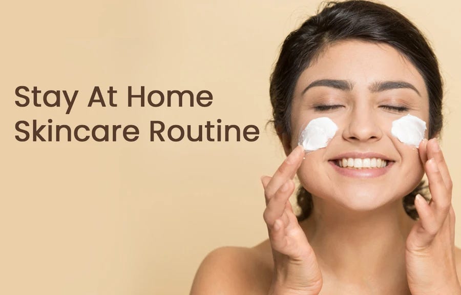 Stay At Home Skincare Routine