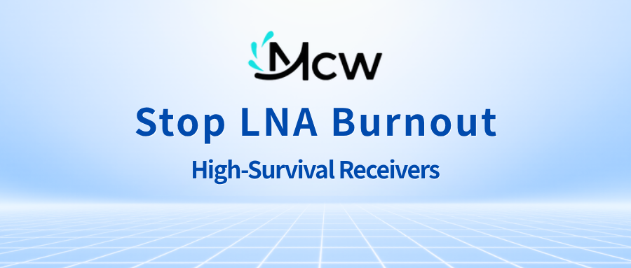 Why Do Low Noise Amplifiers (LNAs) Burn Out in Dense RF Environments- Why Do Low Noise Amplifiers (LNAs) Burn Out in Dense RF Environments-
