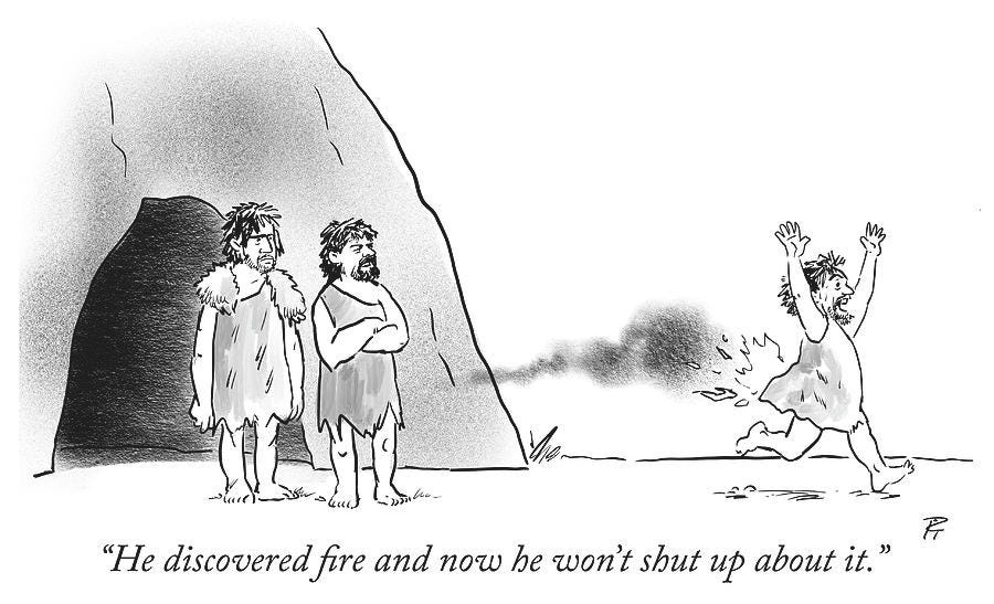 Caveman on fire runs screaming for help.