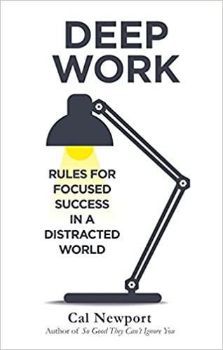 Book Deep work, rules for focused success in a distracted world