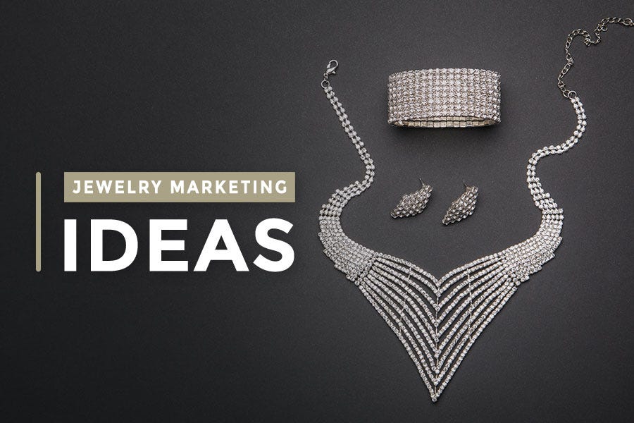 Top Jewelry Marketing Ideas to Elevate Your Brand and Increase Sales