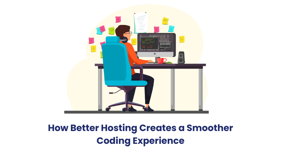 How Better Hosting Creates a Smoother Coding Experience