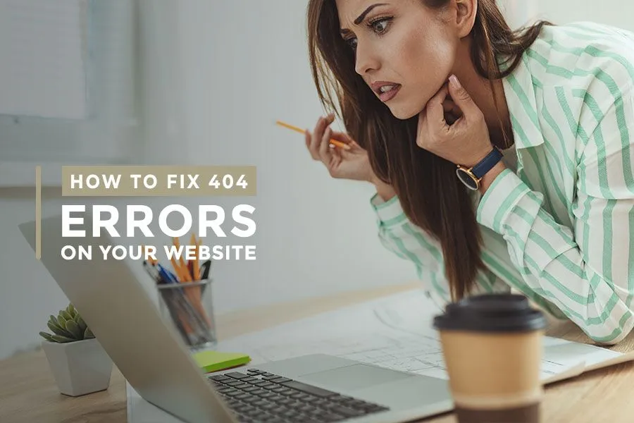 How to Fix 404 Errors on Your Website Quickly & Effectively