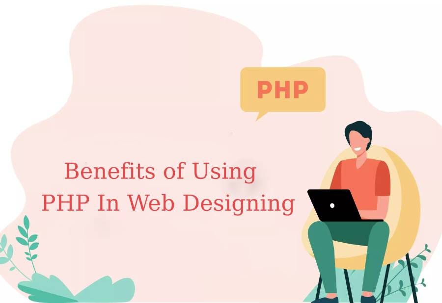 Benefits of Using PHP In Web Designing