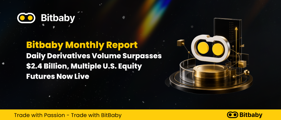 Bitbaby Monthly Report: Daily Derivatives Volume Surpasses $2.4