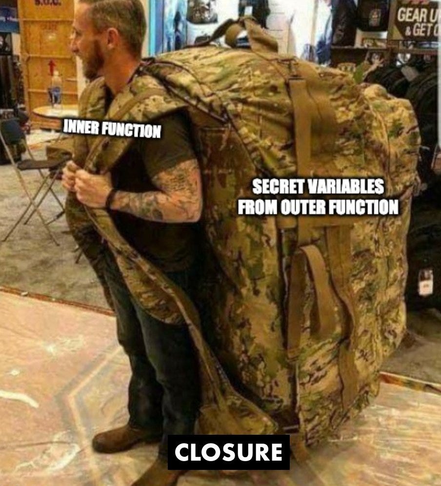 a meme about closure — a large man labeled “inner function” carrying a massive backpack labeled “secret variables from outer function”