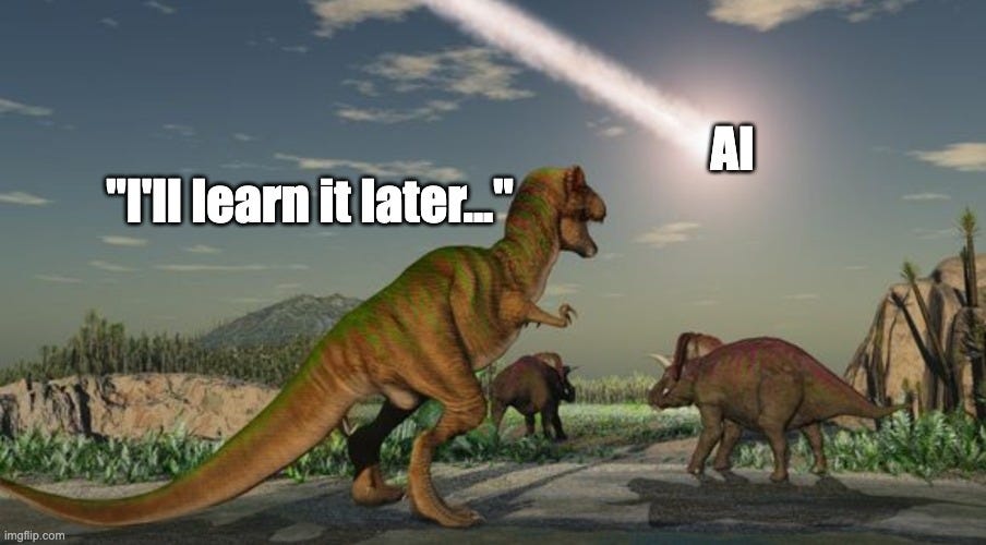 Image of dinosaur looking at the AI meteor saying I’ll learn it later