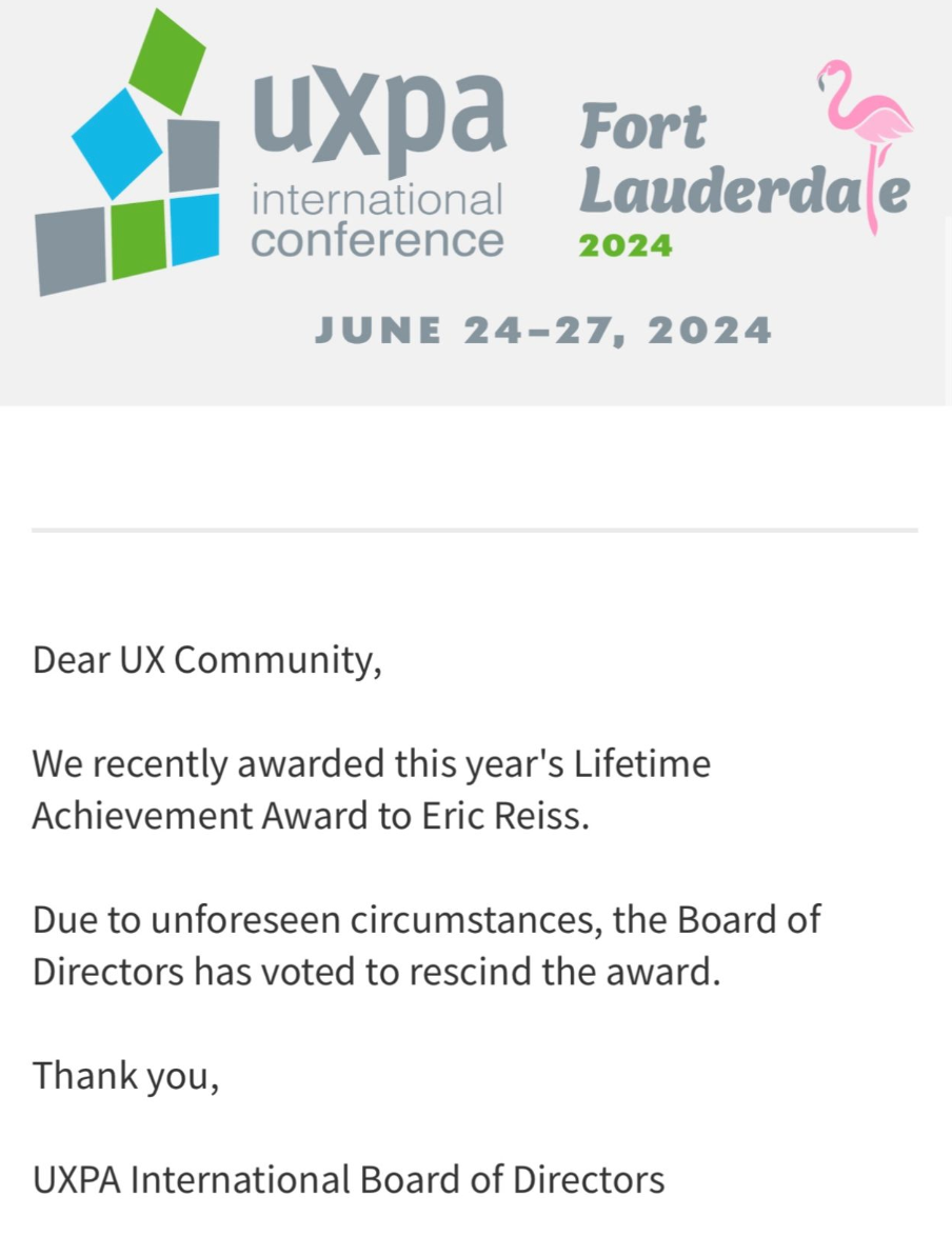 Screenshot of an email from the UXPA, sent on 04/10/24, announcing the rescinding of Eric Reiss’ Lifetime Achievement Award.