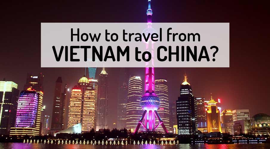 How do You get from Vietnam to China?