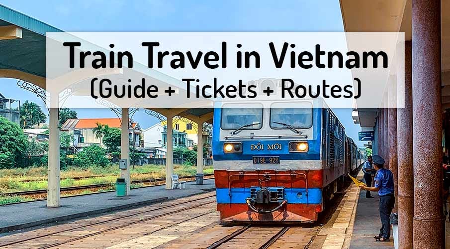 Train Travel in Vietnam — Guide + Tickets + Routes
