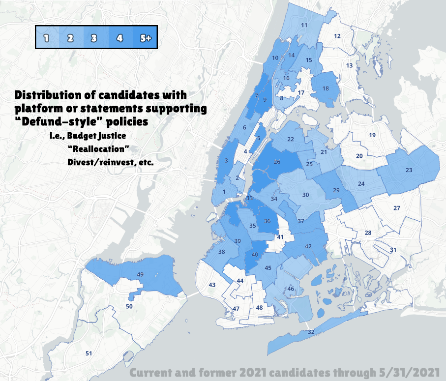 A map of New York City’s city council districts, with each district numbered. Text overlayed on the map says “Distribution of candidates with platform or statements supporting “Defund-style” policies i.e., budget justice, “reallocation”, divest/invest, etc. Districts are colored white or various shades of blue depending on number of candidates that in that district have Defund-style policies. Most of Manhattan, North/Central Brooklyn, and Western/Central Queens are shaded blue.