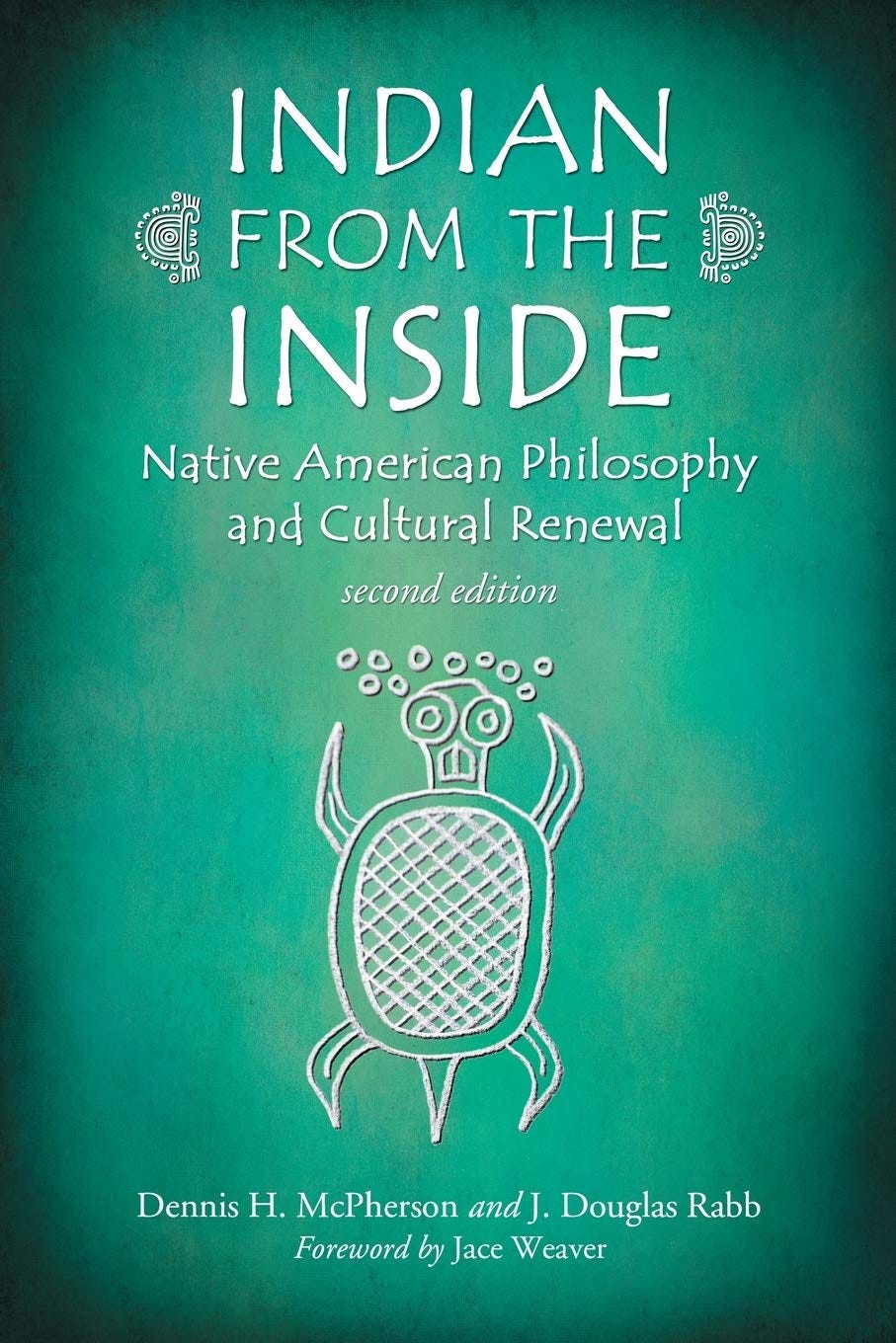 McPherson and Rabb’s Indian From the Inside: Native American Philosophy and Cultural Renewal