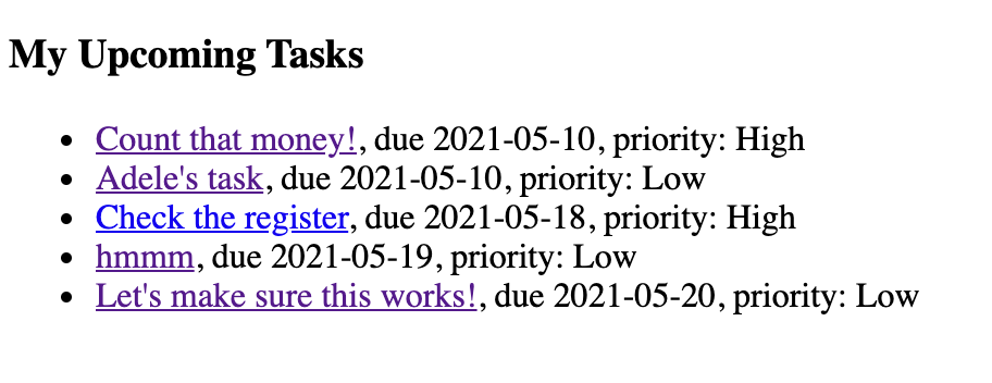 A list titled “Upcoming Tasks” that shows five tasks for the user, their due dates, and the priority level of each task.