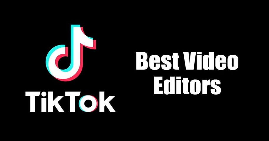 The Best Free TikTok Editing Apps