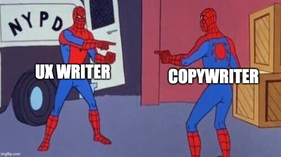 The classic Spiderman pointing at another Spiderman meme. One Spiderman is titled “UX Writer” and the other is titled “Copywriter”.