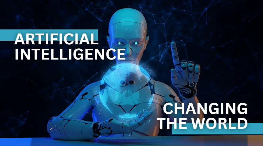 How Artificial Intelligence Is Transforming the World