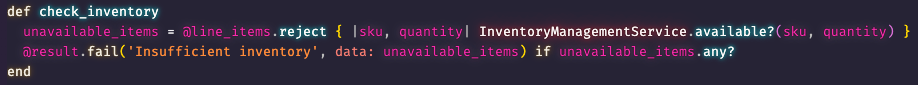 The improved version calls the InventoryManagementService to see which lines are unavailable, and if there are any fails the result with data on the unavailable lines.