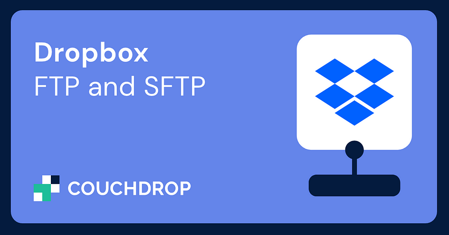 Dropbox FTP and SFTP with Couchdrop