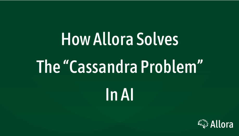 Allora가 AI의 “Cassandra 문제”를 해결하는 방법