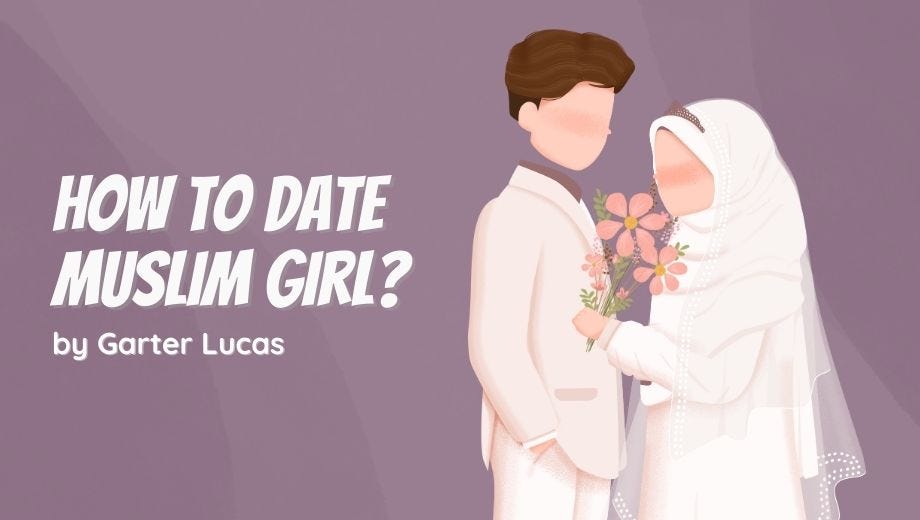 How to Date a Muslim Girl