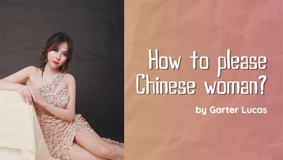 How to please Chinese woman