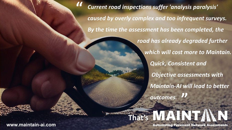 Maintain-AI considers we can adopt a more moderate strategy without sacrificing quality through consistent road surface inspections. — Maintain-AI