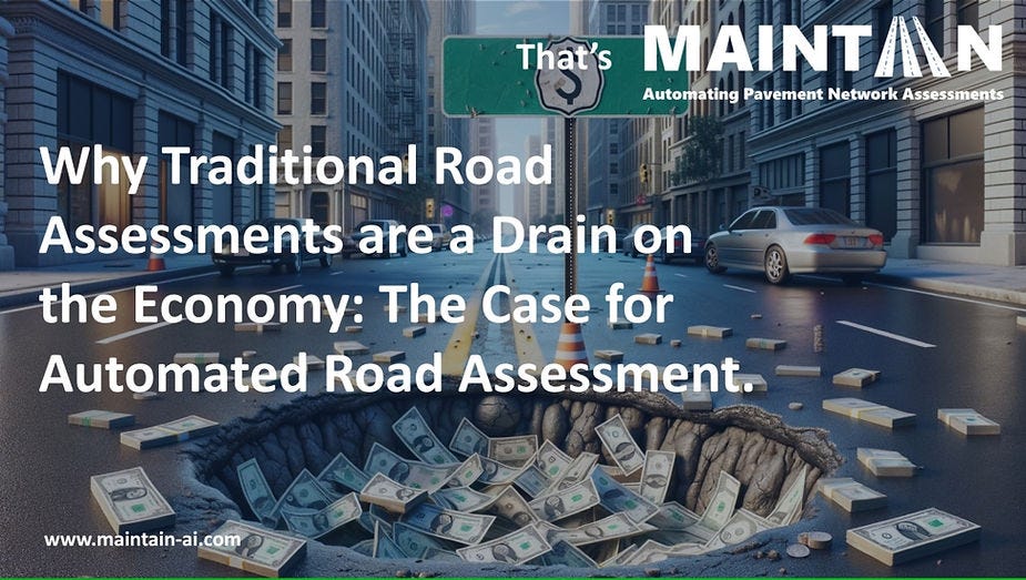 Traditional Road Assessments are a Drain on the Economy — Maintain-AI