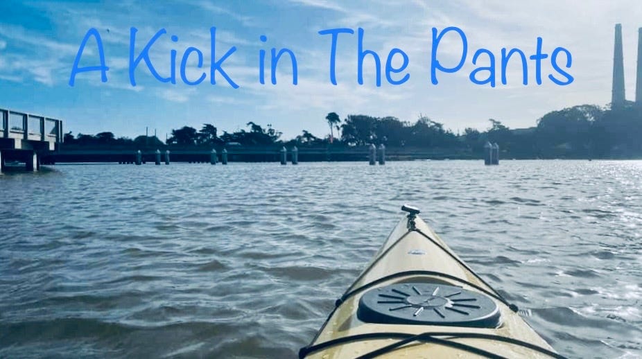 A kick in the pants; Kayak at Moss Landing, CA