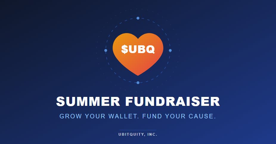Grow Your Wallet, Fund Your Cause: Introducing the $UBQ Summer Fundraiser