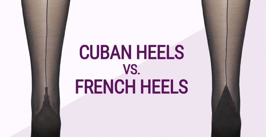 Cuban Heels Vs. French Heels. “Dear VienneMilano, I recently started…, by  VienneMilano