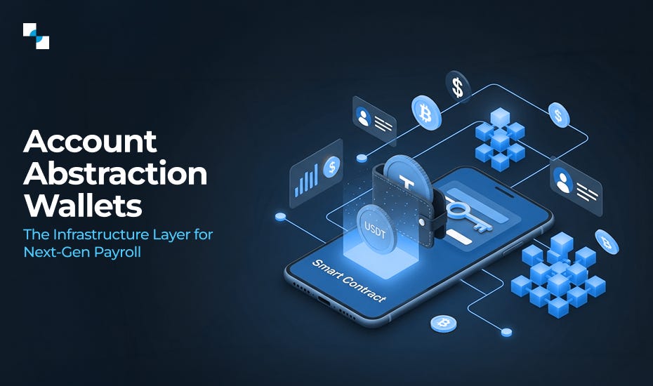 Why Enterprises Must Embrace Account Abstraction Wallets for Modern Payroll Systems