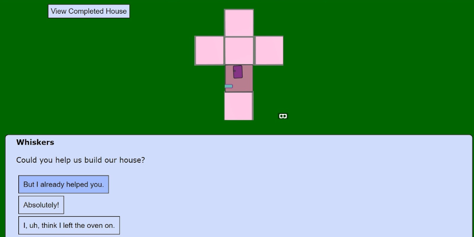 2D house on top, bottom has dialog and buttons to respond to the dialog.