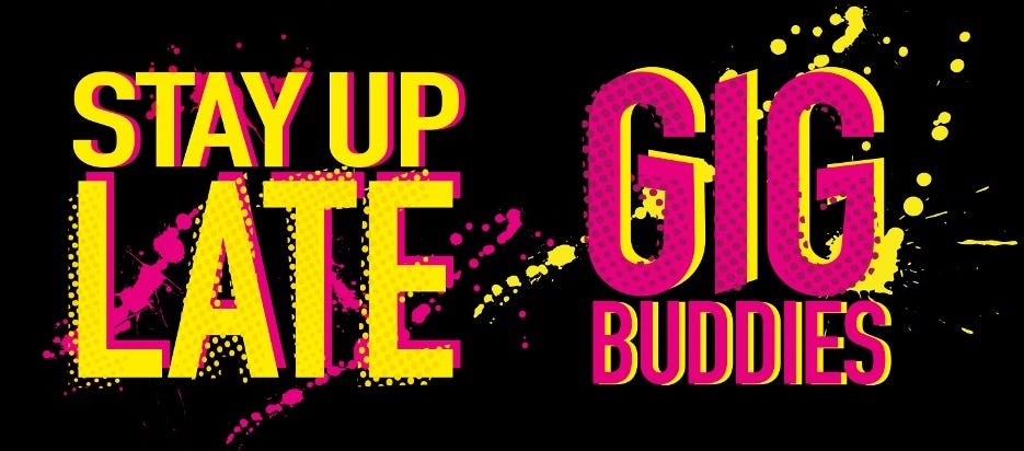 Stay Up Late and Gig Buddies logos next to each other. Stay Up Late words are yellow on a pink background. The Gig Buddies logo is pink on a yellow background. There are yellow and pink paint splats across the background.