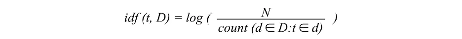 IDF algorithm: idf(t, D) = log( N / count(d ∈ D : t ∈ d) )