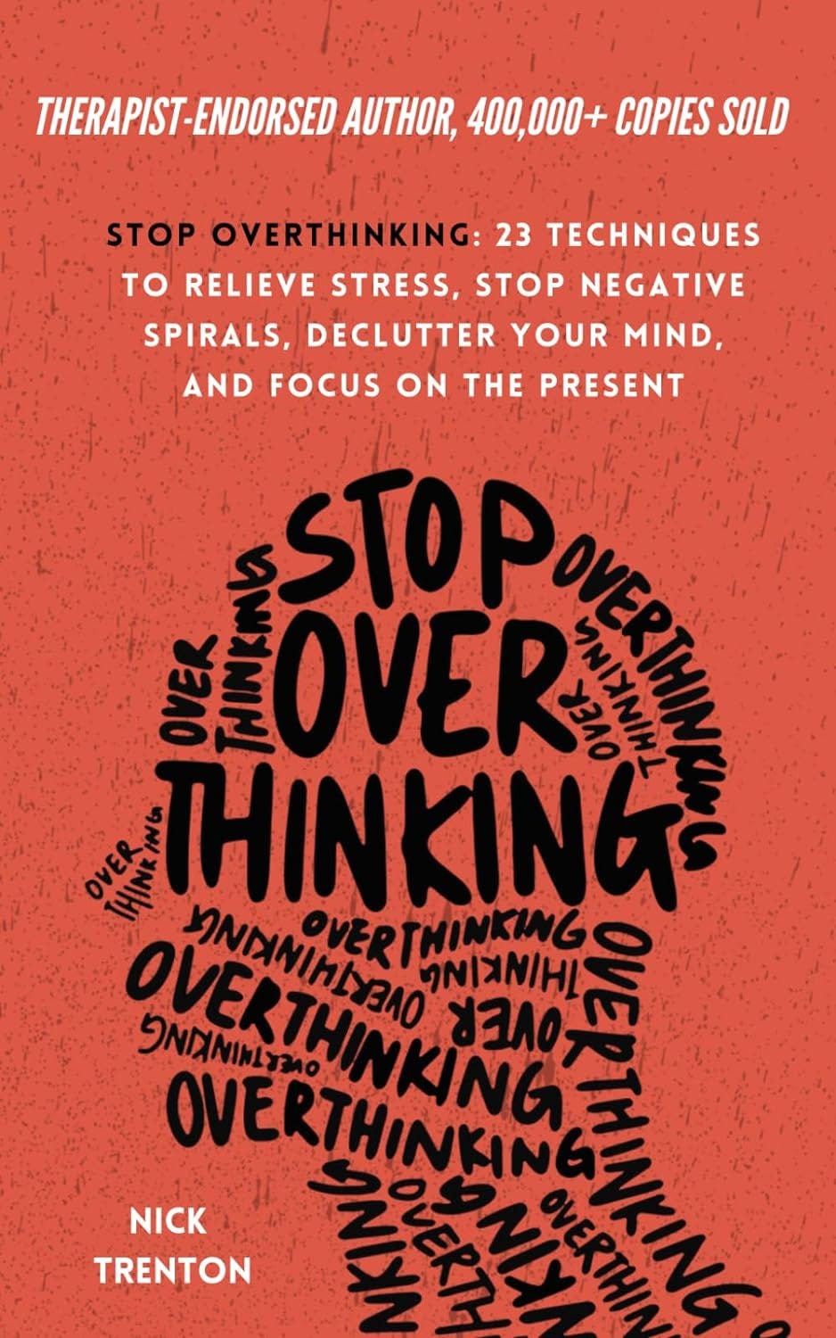 “Discover the Top 23 Techniques to Effectively Relieve Stress, Halt Negative Thought Spirals…