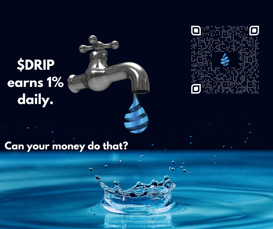 Floating 3D rendered faucet with $DRIP logo dripping into a blue pool of water with a splash. Text reads $DRIP earns 1% daily. Can your money do that? QR code in top right corner.