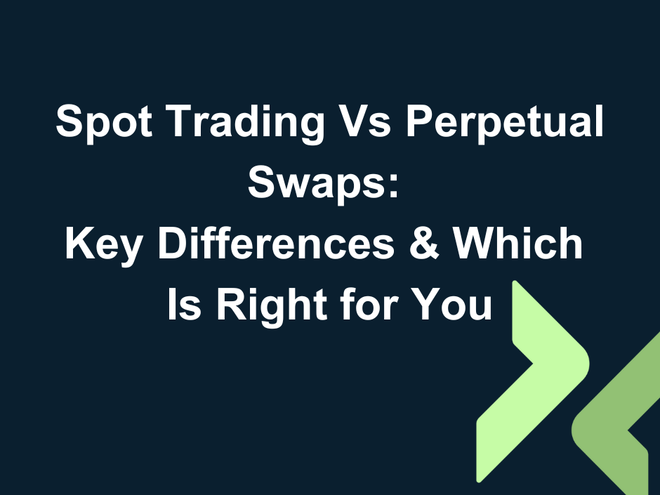 Spot vs. Perpetual