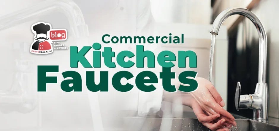 All-Inclusive Guide to Buying Commercial Kitchen Faucets featured image