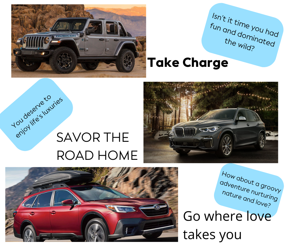 Contrast of three different car ads: Jeep (Take Charge), BMW (Savor the Road Home) and Subaru (Go where love takes you.)