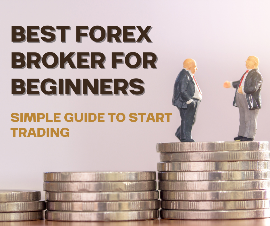 Best Forex Broker for Beginners: Simple Guide to Start Trading