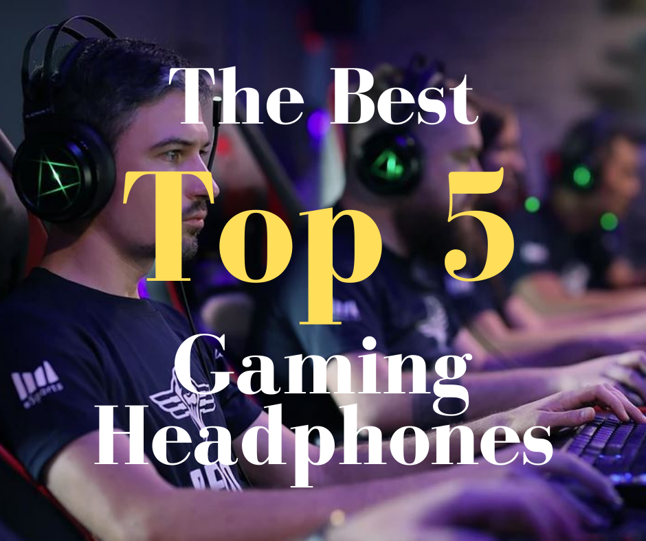 The best Top 5 Gaming Heaphones