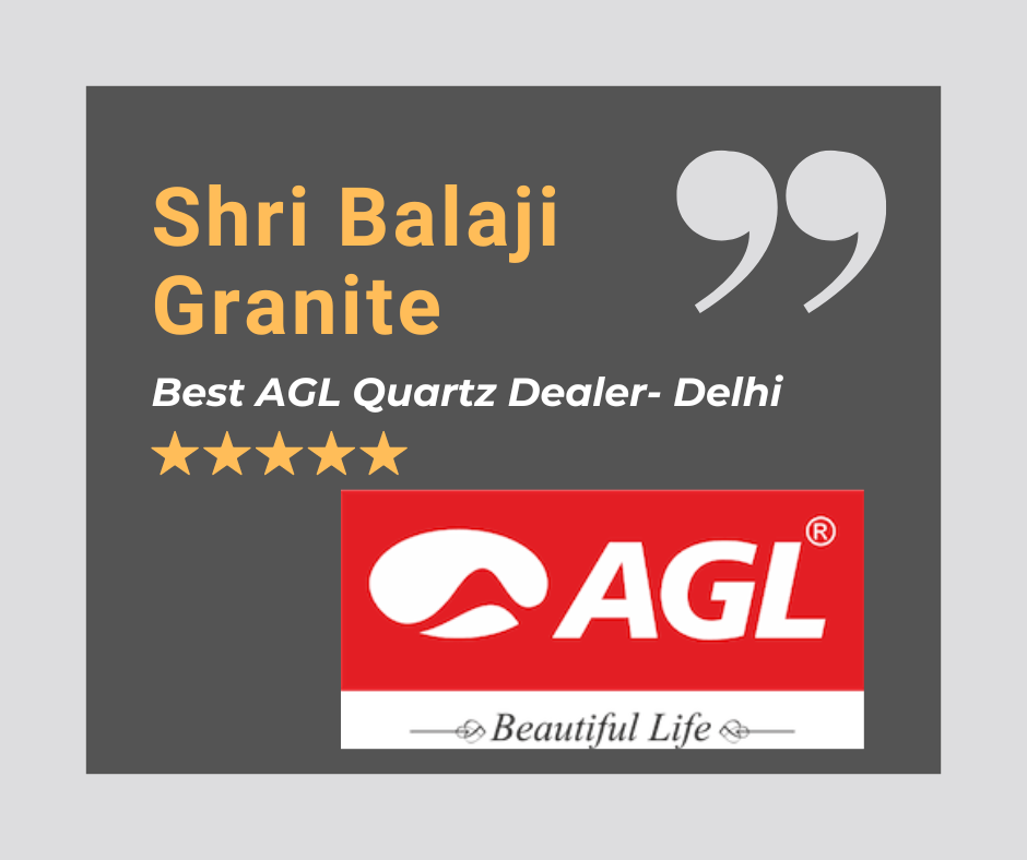 Shri Balaji Granite is the best AGL Quartz dealer in Delhi, Gurugram, Noida and Faridabad, Vasantkunj, Janakpuri, Hauz Khas, Dwarka, SultanPur, Ghitorni, Vasant Vihar.