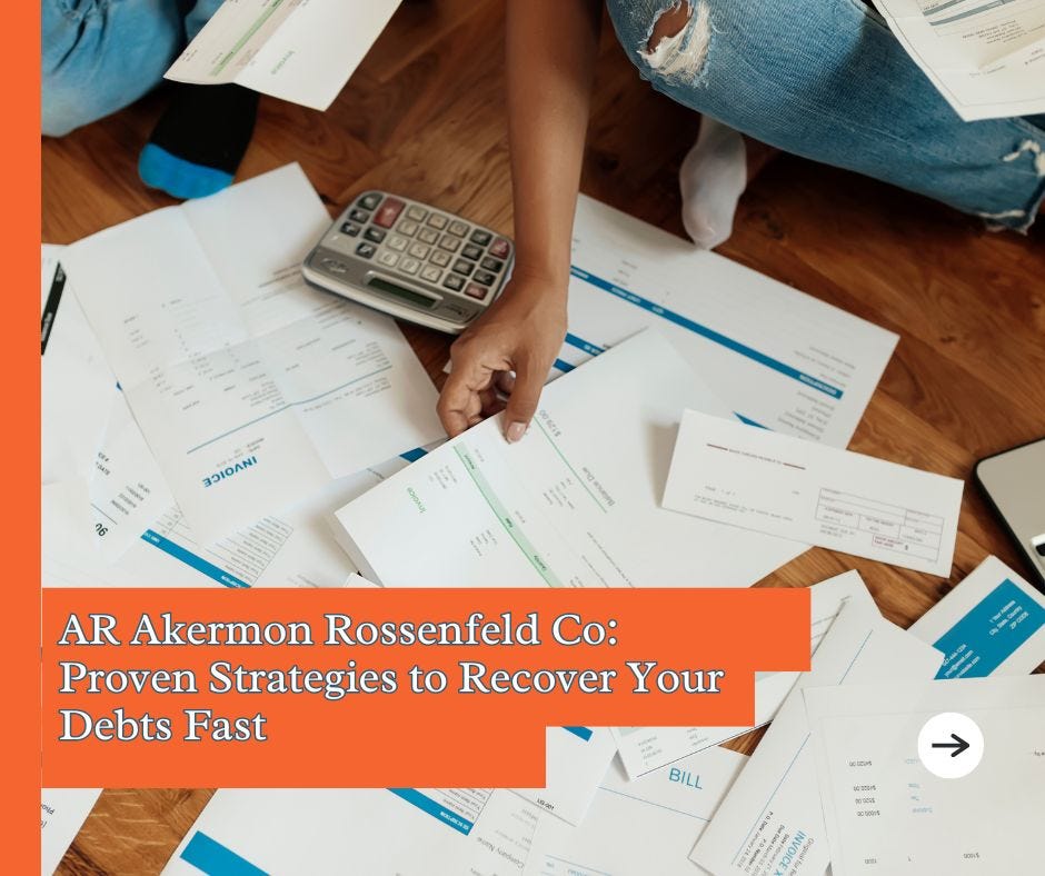 AR Akermon Rossenfeld Co: Proven Strategies to Recover Your Debts Fast