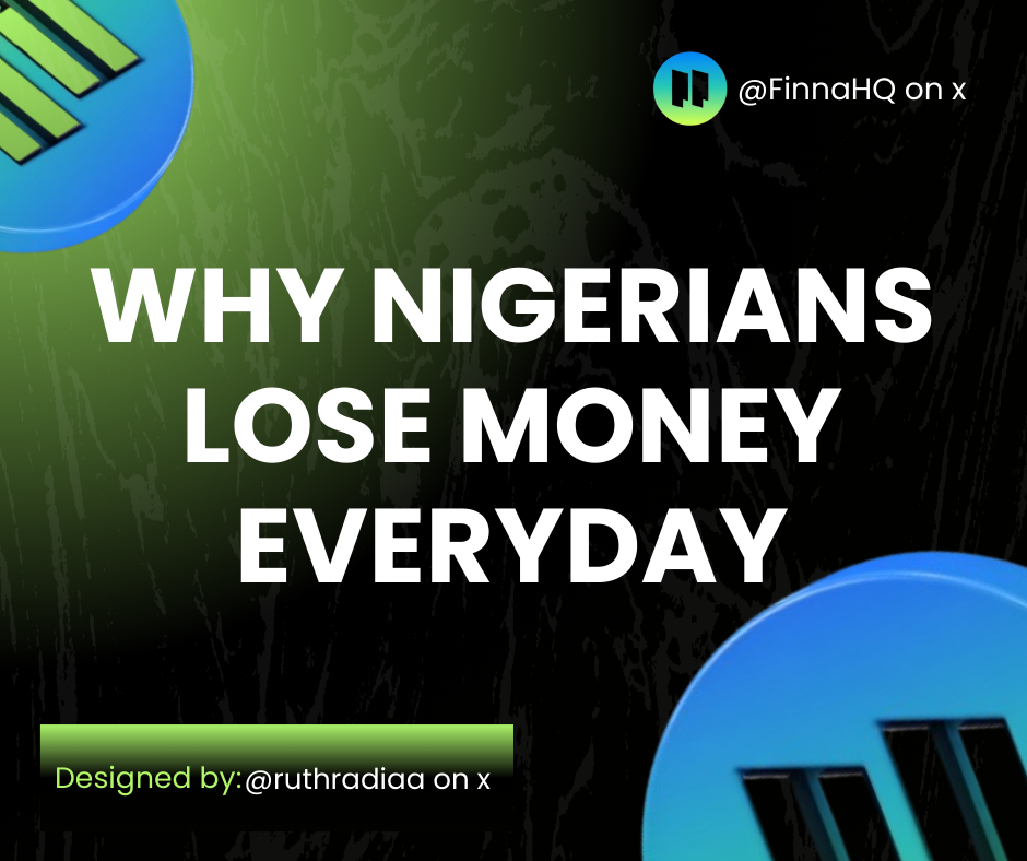 HOW TO STOP LOSING MONEY AS A NIGERIAN