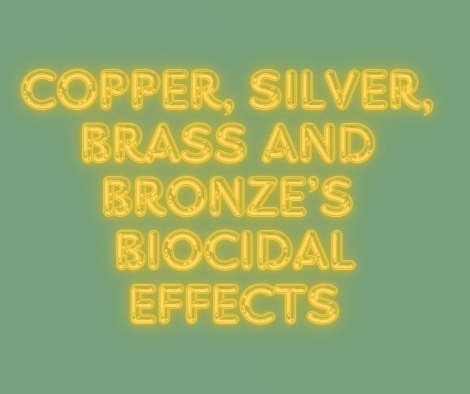 Copper, Silver, Brass and Bronze’s Biocidal Effects