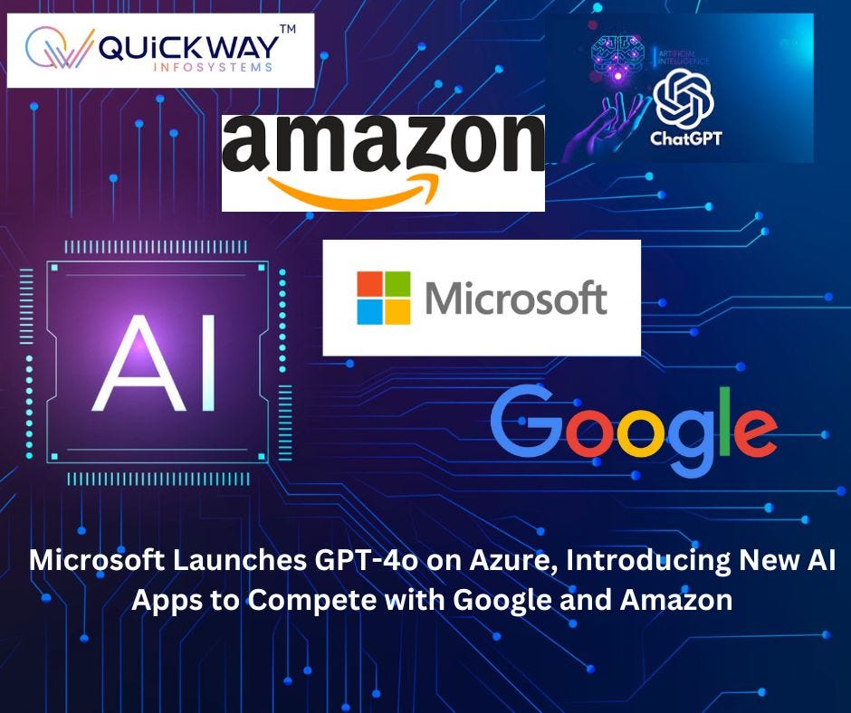 Microsoft Launches GPT-4o on Azure, Introducing New AI Apps to Compete with Google and Amazon