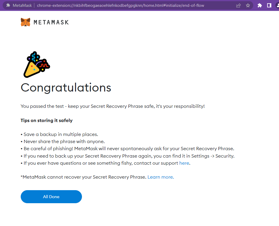 Congratulations you passed the test for MetaMask and entered the words correctly.